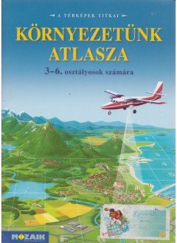 Mészárosné Balogh Ágnes - Környezetünk atlasza Mészárosné Balogh Ágnes - Környezetünk atlasza, Szeged 2008 antikvár könyv
