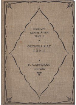 Georges Riat, Karl Eugen Schmidt - Paris Georges Riat, Karl Eugen Schmidt - Paris, Leipzig 1912 antikvár könyv