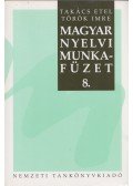 Takács Etel,Török Imre - Magyar nyelvi munkafüzet 8.