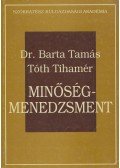 Barta Tamás,Tóth Tihamér - Minőség-menedzsment