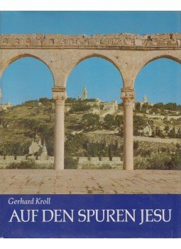 Kroll, Gerhard - Auf den Spuren Jesu, Leipzig 1983 antikvár könyv