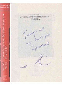 Heller Ágnes - A filozófia rövid története gólyáknak III. - Az újkor (dedikált), Budapest 2018 antikvár könyv