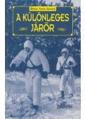 Békési Varga Sándor - A különleges járőr