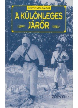 Békési Varga Sándor - A különleges járőr Békési Varga Sándor - A különleges járőr, 1998 antikvár könyv