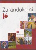 Benkő Ágota (szerk.),Vértesaljai László (szerk.) - Zarándokolni jó! (Dedikált)