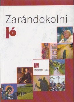 Benkő Ágota (szerk.), Vértesaljai László (szerk.) - Zarándokolni jó! (Dedikált) Benkő Ágota (szerk.), Vértesaljai László (szerk.) - Zarándokolni jó! (Dedikált), Budapest 2011 antikvár könyv