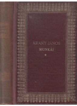 Arany János - Arany János munkái II. Arany János - Arany János munkái II., Budapest 0 antikvár könyv
