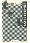 Botár Attila - Sötétfehér (dedikált)