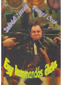 Szórádi István, Faragó Ottó - Egy kommandós élete Szórádi István, Faragó Ottó - Egy kommandós élete, 2002 antikvár könyv