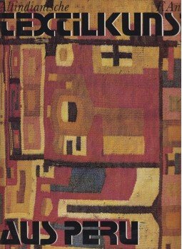 Ferdinand Anton - Altindianische Textilkunst aus Peru Ferdinand Anton - Altindianische Textilkunst aus Peru, Leipzig 1984 antikvár könyv