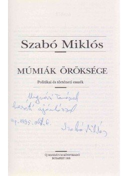 Szabó Miklós - Múmiák öröksége (Ungvári Tamásnak dedikált példány), Budapest 1995 antikvár könyv