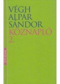Végh Alpár Sándor - Köznapló 2.