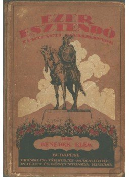 Benedek Elek - Ezer esztendő, Budapest 1909 antikvár könyv