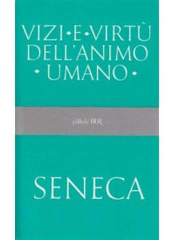 Lucius Annaeus Seneca - Vizi e virtu dell'animo umano Lucius Annaeus Seneca - Vizi e virtu dell'animo umano, Milano 2007 antikvár könyv