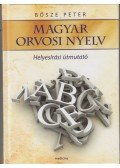 Dr. Bősze Péter - Magyar orvosi nyelv - Helyesírási útmutató