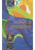 DR. HAIM GINOTT - Szülők és gyermekek