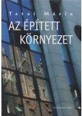 Tatai Mária - Az épített környezet