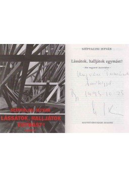 Szépfalusi István - Lássátok, halljátok egymást! (dedikált), Budapest 1992 antikvár könyv