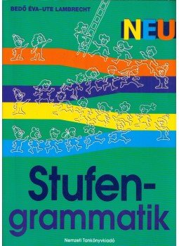 Bedő Éva, Ute Lambrecht - Stufengrammatik Neu Bedő Éva, Ute Lambrecht - Stufengrammatik Neu, Budapest 2005 antikvár könyv