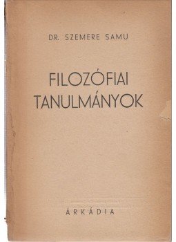 Dr. Szemere Samu - Filozófiai tanulmányok Dr. Szemere Samu - Filozófiai tanulmányok, 1942 antikvár könyv