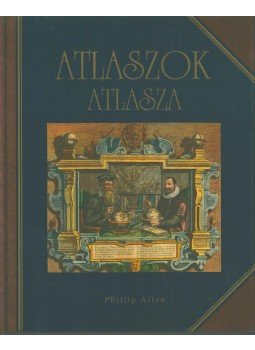 Allen, Phillip - Atlaszok atlasza Allen, Phillip - Atlaszok atlasza, Budapest 1994 antikvár könyv