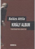 Balázs Attila - Király album (dedikált)