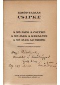 Emőd Tamás - Csipke. A nő meg a csipke. A nő meg a királyfi. A nő meg az ördög. (Dedikált.)