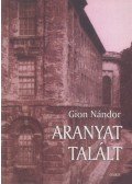 Gion Nándor - Aranyat talált