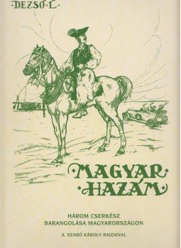 Dezső Lipót - Magyar hazám (reprint) Dezső Lipót - Magyar hazám (reprint), Budapest 2004 antikvár könyv