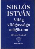 Siklósi István - Világ világossága mögöttem