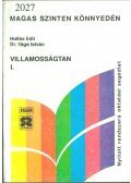 Hollós Edit,Vágó István - Villamosságtan I-III.