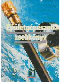 Cséki István (szerk.) - Épületgépészeti zsebkönyv Cséki István (szerk.) - Épületgépészeti zsebkönyv, Budapest 1997 antikvár könyv