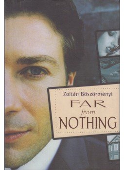 Böszörményi Zoltán - Far from Nothing Böszörményi Zoltán - Far from Nothing, 2006 antikvár könyv