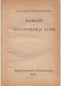 William Shakespeare - Hamlet / Szentivánéji álom