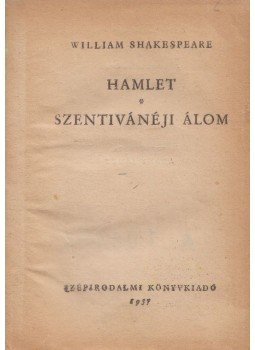 William Shakespeare - Hamlet / Szentivánéji álom William Shakespeare - Hamlet / Szentivánéji álom, Budapest 1959 antikvár könyv