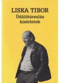 Liska Tibor,Liskáné Pólya Lenke (szerk.),Tamás Tibor (szerk.),Dr. Tausz Anikó (szerk.) - Üdülőtársulás kísérletek (dedikált)