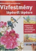 Justin Éva (szerk.) - Vízfestmény lépésről lépésre