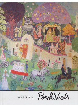 Kovács Zita - Berki Viola Kovács Zita - Berki Viola, Kiskunhalas 2013 antikvár könyv