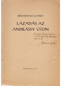 Béri-Kovács Győző - Lázadás az Andrássy úton. [Versek.] (Dedikált.)