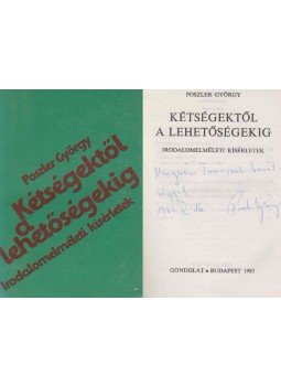 Poszler György - Kétségektől a lehetőségekig (Ungvári Tamásnak dedikált példány), Budapest 1983 antikvár könyv