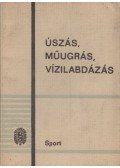 Dr. Bárány István,Gergelyné Zságot Irén,Maróti László,Schlenker Antal - Úszás, műugrás, vízilabdázás
