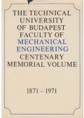 Dr. Varga József (szerk.) - The Technical University of Budapest, Faculty of Mechanical Engineering Centenary Memorial Volume
