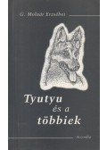 G. Molnár Erzsébet - Tyutyu ​és a többiek
