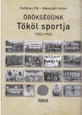 Hoffman Pál,Malaczkó István - Örökségünk Tököl sportja (dedikált)