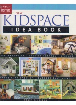 Wendy A. Jordan - Taunton Home New Kidspace Idea Book, Newtown 2005 antikvár könyv