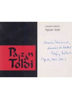 Czigány Lóránt - Pajzán Toldi (Ungvári Tamásnak dedikált példány), Budapest 1997 antikvár könyv