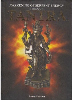 Sharma Beena - Awakening of Serpent Energy Through Tantra Sharma Beena - Awakening of Serpent Energy Through Tantra, Haryana 2009 antikvár könyv