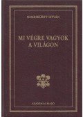 Nemeskürty István,Koltay Gábor - Mi végre vagyok a világon