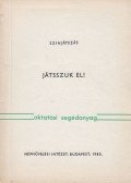 Gabnai Katalin - Színjátszás - Játsszuk el!