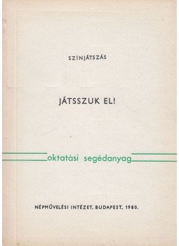 Gabnai Katalin - Színjátszás - Játsszuk el!, Budapest 1980 antikvár könyv